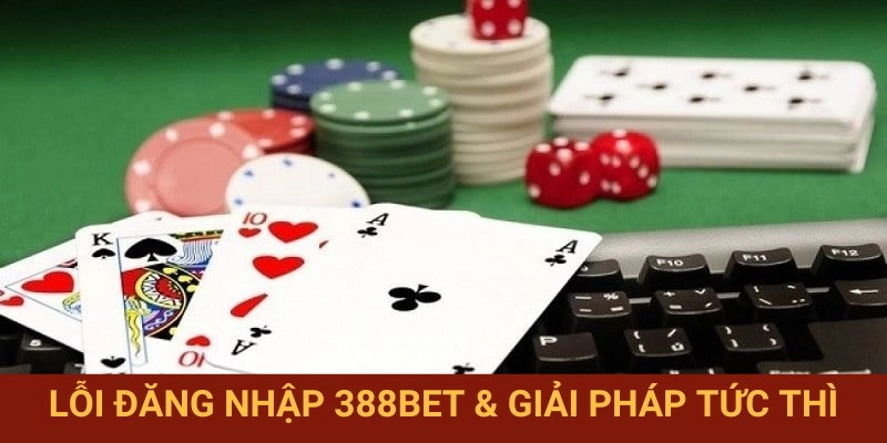 Đăng nhập 388bet trong 30 giây